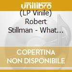 (LP Vinile) Robert Stillman - What Does It Mean To Be American vinile