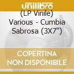 (LP Vinile) Various - Cumbia Sabrosa (3X7') vinile