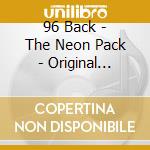 96 Back - The Neon Pack - Original Soundtrack cd
