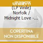 (LP Vinile) Norfolk / Midnight Love - You Are My Baby Doll / Mama's Baby Boy (7') vinile