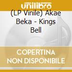 (LP Vinile) Akae Beka - Kings Bell vinile