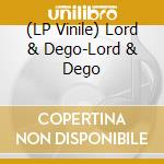 (LP Vinile) Lord & Dego-Lord & Dego vinile