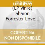 (LP Vinile) Sharon Forrester-Love Don'T Live Here Anymore lp vinile