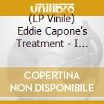 (LP Vinile) Eddie Capone's Treatment - I Won't Give You Up lp vinile