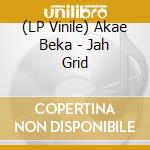 (LP Vinile) Akae Beka - Jah Grid vinile