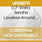 (LP Vinile) Jennifer Loveless-Around The World vinile