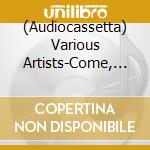 (Audiocassetta) Various Artists-Come, Let Us Sing cd