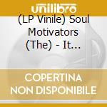 (LP Vinile) Soul Motivators (The) - It Is What It Is / Raise A Glass vinile