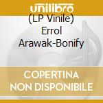 (LP Vinile) Errol Arawak-Bonify vinile
