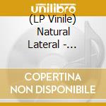 (LP Vinile) Natural Lateral - Tapestry Of Life vinile