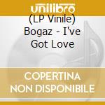 (LP Vinile) Bogaz - I've Got Love lp vinile
