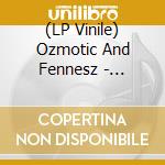 (LP Vinile) Ozmotic And Fennesz - Senzatempo lp vinile