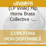(LP Vinile) Hip Horns Brass Collective - Thunder/Marathon Runner vinile
