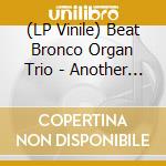 (LP Vinile) Beat Bronco Organ Trio - Another Shape Of Essential Sounds vinile