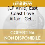 (LP Vinile) East Coast Love Affair - Get Down vinile