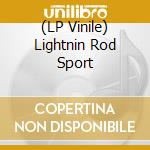 (LP Vinile) Lightnin Rod  Sport vinile