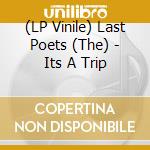 (LP Vinile) Last Poets (The) - Its A Trip vinile