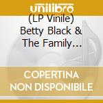 (LP Vinile) Betty Black & The Family Fortune - Sweet Dreams (Are Made Of This) vinile