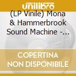 (LP Vinile) Mona & Hammerbrook Sound Machine - Moya Vode vinile