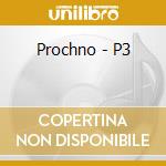 Prochno - P3 cd musicale
