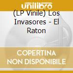 (LP Vinile) Los Invasores - El Raton vinile