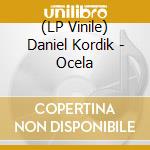 (LP Vinile) Daniel Kordik - Ocela vinile