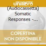 (Audiocassetta) Somatic Responses - Doomsday Conduit cd