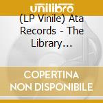 (LP Vinile) Ata Records - The Library Archive, Vol. 3 / Various vinile
