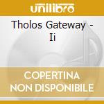 Tholos Gateway - Ii cd