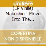(LP Vinile) Makushin - Move Into The Luminous vinile