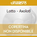 Lotto - Axolotl cd
