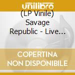 (LP Vinile) Savage Republic - Live In Wroclaw January 7 2023 vinile