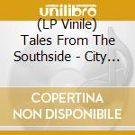 (LP Vinile) Tales From The Southside - City Lights / Se2sw / Marauders / Bandit Country vinile