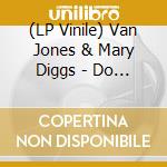 (LP Vinile) Van Jones & Mary Diggs - Do Ya Think I'm Sexy/Hypnotized (7") vinile