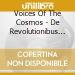 Voices Of The Cosmos - De Revolutionibus Mmxxiii cd