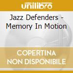 Jazz Defenders - Memory In Motion cd