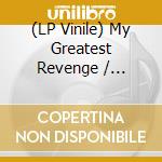 (LP Vinile) My Greatest Revenge / Various vinile