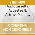 (Audiocassetta) Aygeetee & Actress Pets - About You cd