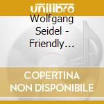 Wolfgang Seidel - Friendly Electrons cd