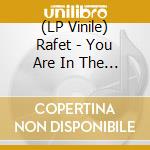 (LP Vinile) Rafet - You Are In The Embrace Of The History cd