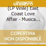 (LP Vinile) East Coast Love Affair - Musica Para Todos vinile