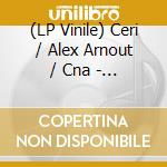 (LP Vinile) Ceri / Alex Arnout / Cna - Higher vinile