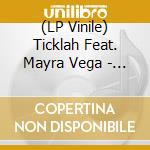 (LP Vinile) Ticklah Feat. Mayra Vega - Ya Lligo (2X7'') vinile