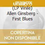 (LP Vinile) Allen Ginsberg - First Blues vinile