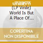 (LP Vinile) World Is But A Place Of Survival (The) / Various vinile