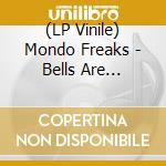 (LP Vinile) Mondo Freaks - Bells Are Ringing Ep vinile