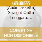 (Audiocassetta) Straight Outta Tenggara: Asian Hip-Hop 1990-2000 / Various cd