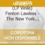 (LP Vinile) Fenton Lawless - The New York Grafitti Experience 1976 cd