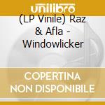 (LP Vinile) Raz & Afla - Windowlicker vinile