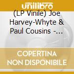 (LP Vinile) Joe Harvey-Whyte & Paul Cousins - In A Fugue State vinile